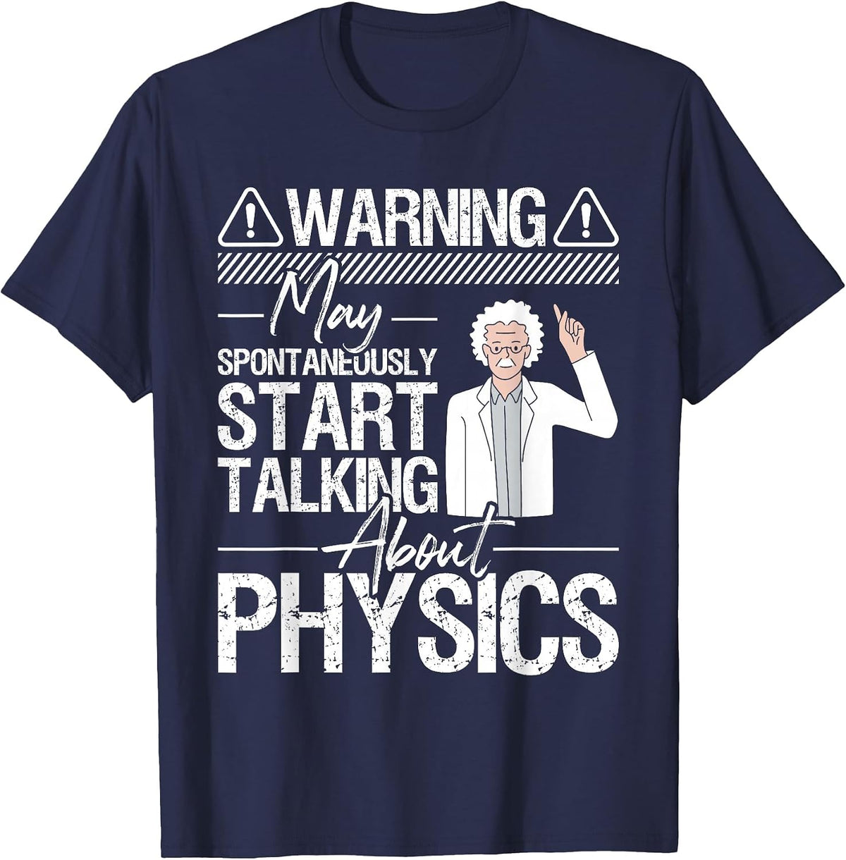 May Spontaneously Start Talking About Physics - Physicists T-Shirt - Navy Blue
