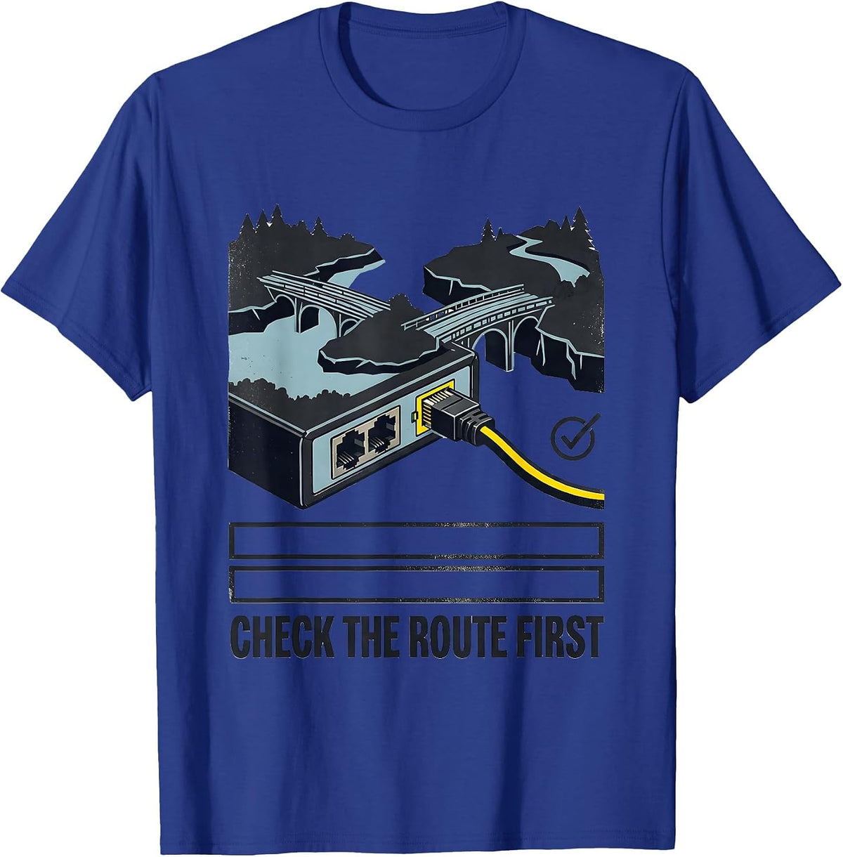 Check The Route First Stencil Graphic IT Support Programmer T-Shirt - Royal Blue