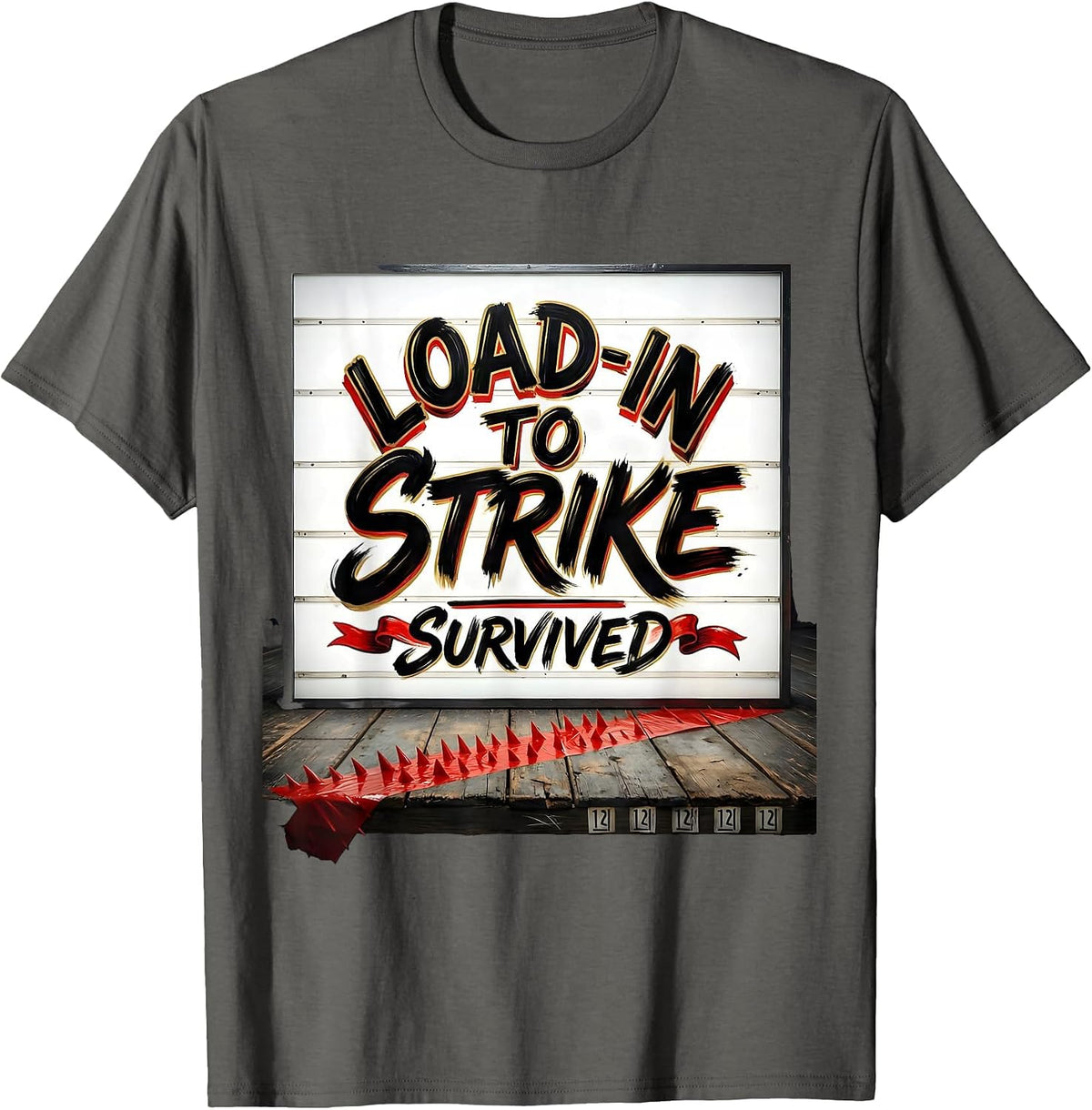 Men's Load-In To Strike Survived Funny Theatre Kid Musical Humor T-Shirt - Asphalt Grey