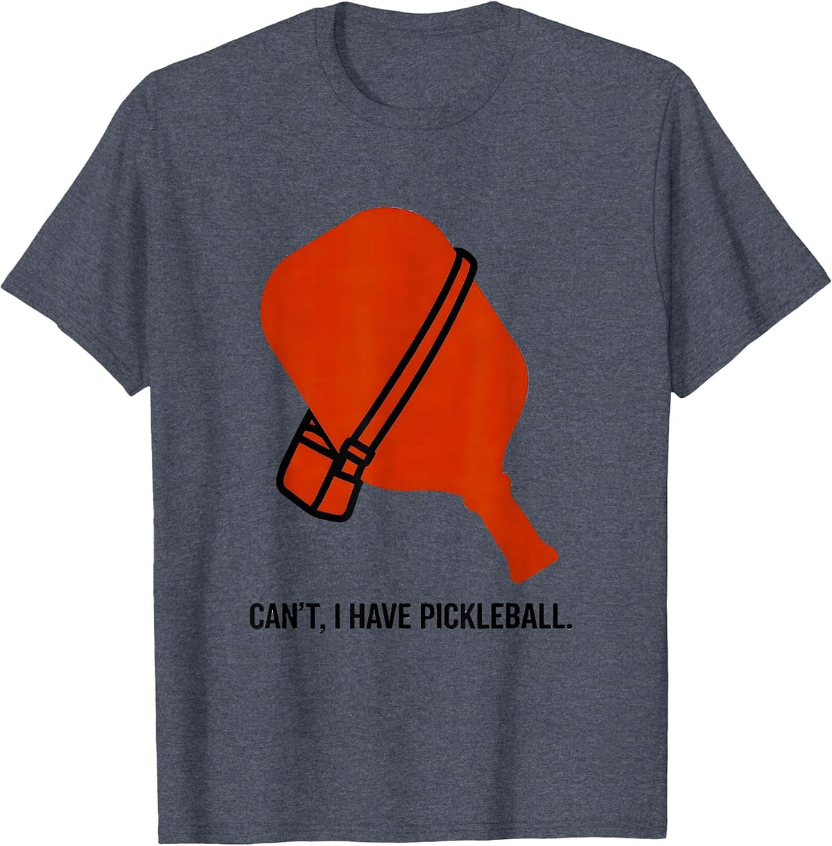 Can't I Have Pickleball Funny Tennis Player Humor Gift T-Shirt - Heather Blue