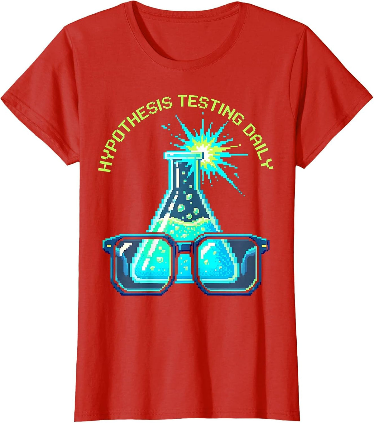 Hypothesis Testing Daily Science Teacher Design T-Shirt - Red