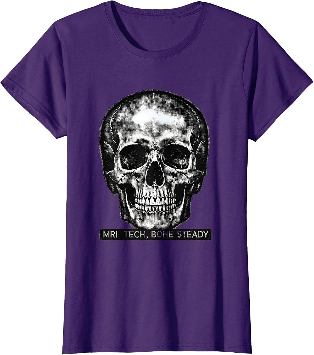 Women's MRI Tech, Bone Steady Funny Radiology Technologist Humor T-Shirt - Purple