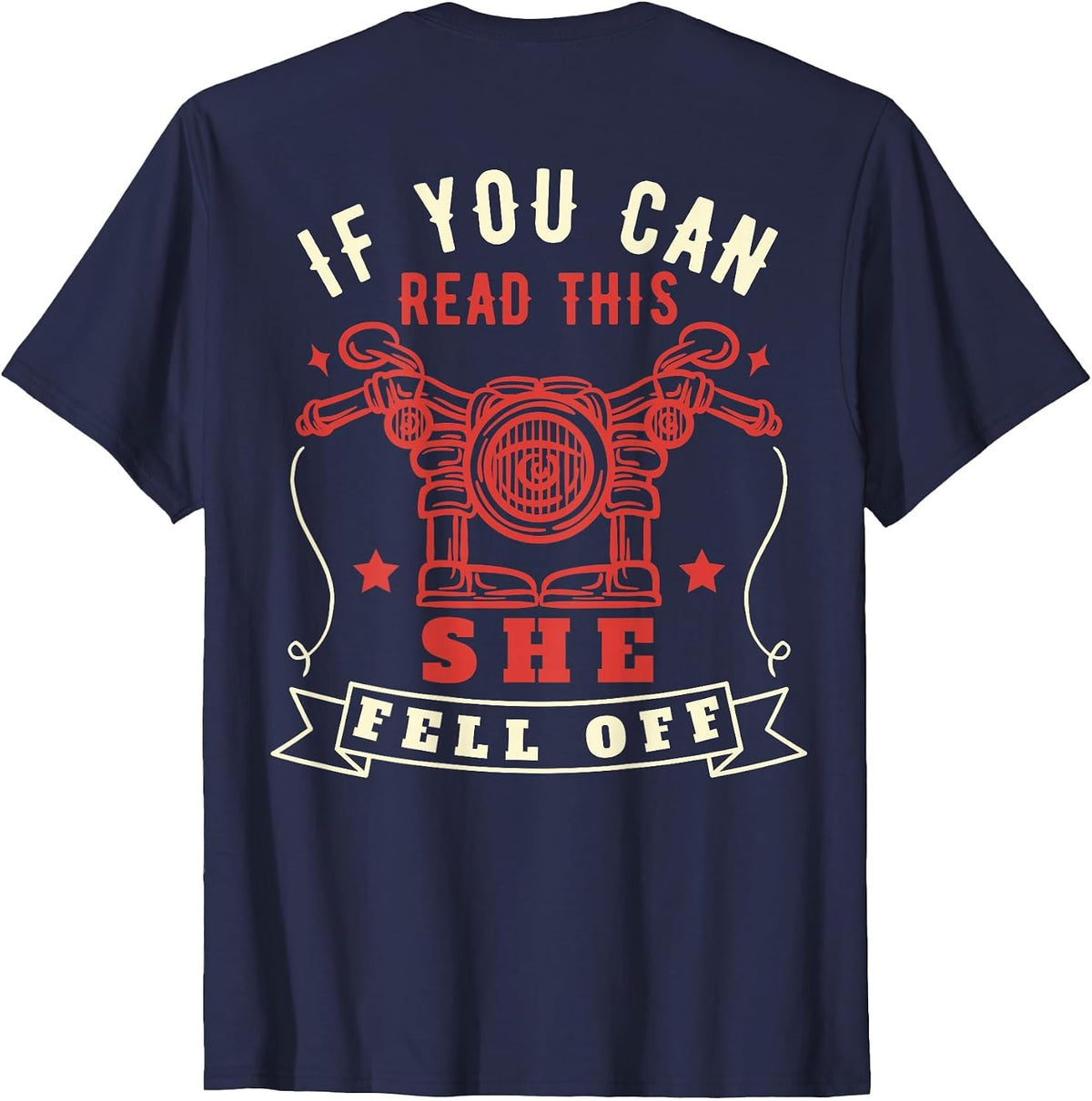 If You Can Read This She Fell Off Funny Biker Motorcycle T-Shirt - Navy Blue
