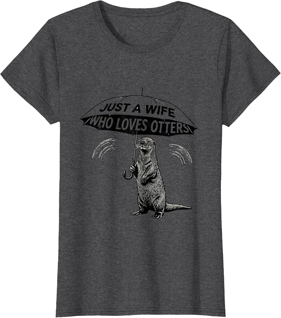 Women's Just A Wife Who Loves Otters Funny Otter Lover Gifts For Kid T-Shirt - Dark Heather Grey