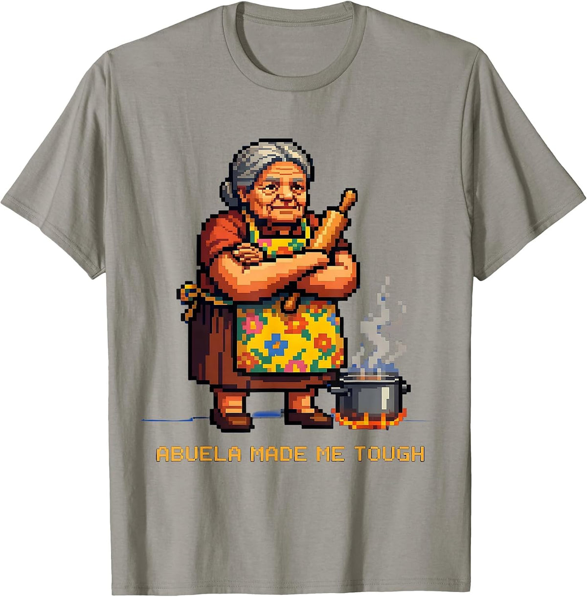 Men's Abuela Made Me Tough Latina Heritage Design T-Shirt - Slate Grey