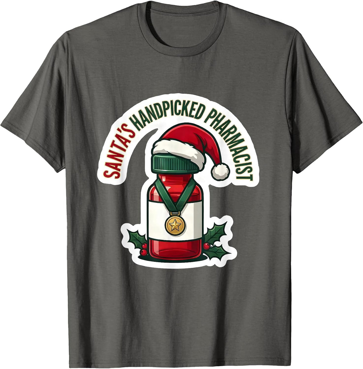 Santa's Handpicked Pharmacist Funny Pharmacy Tech Christmas T-Shirt - Asphalt Grey