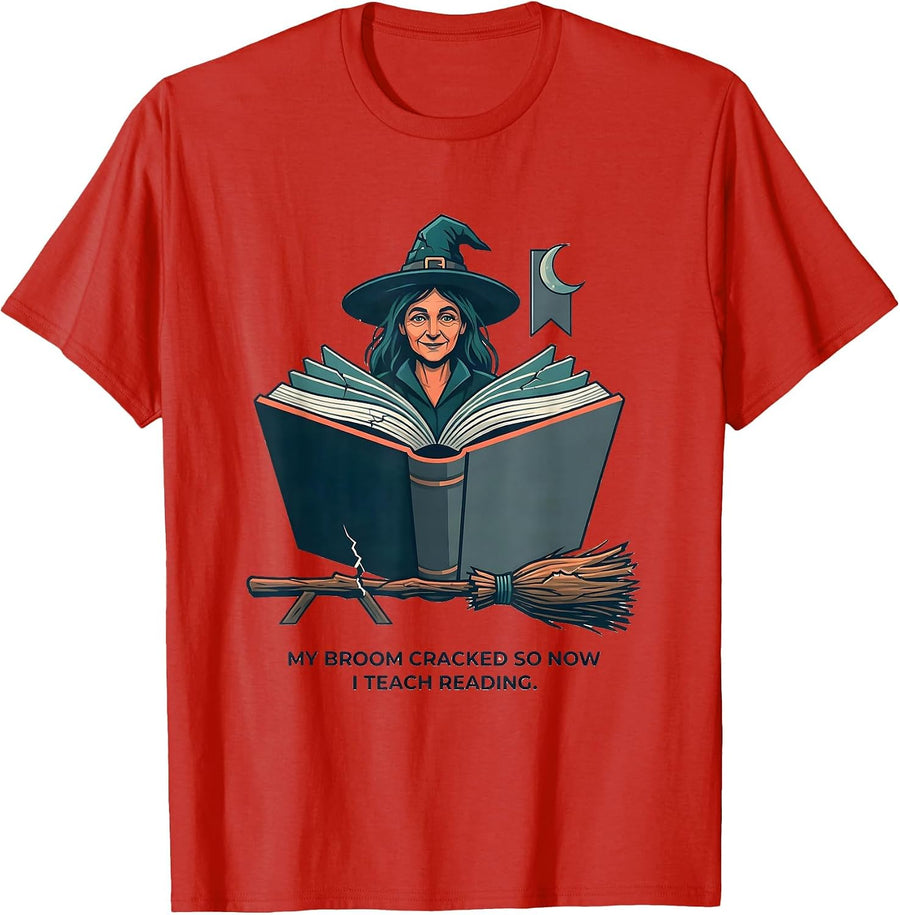 Men's My Broom Cracked So Now I Teach Reading Teacher T-Shirt - Red
