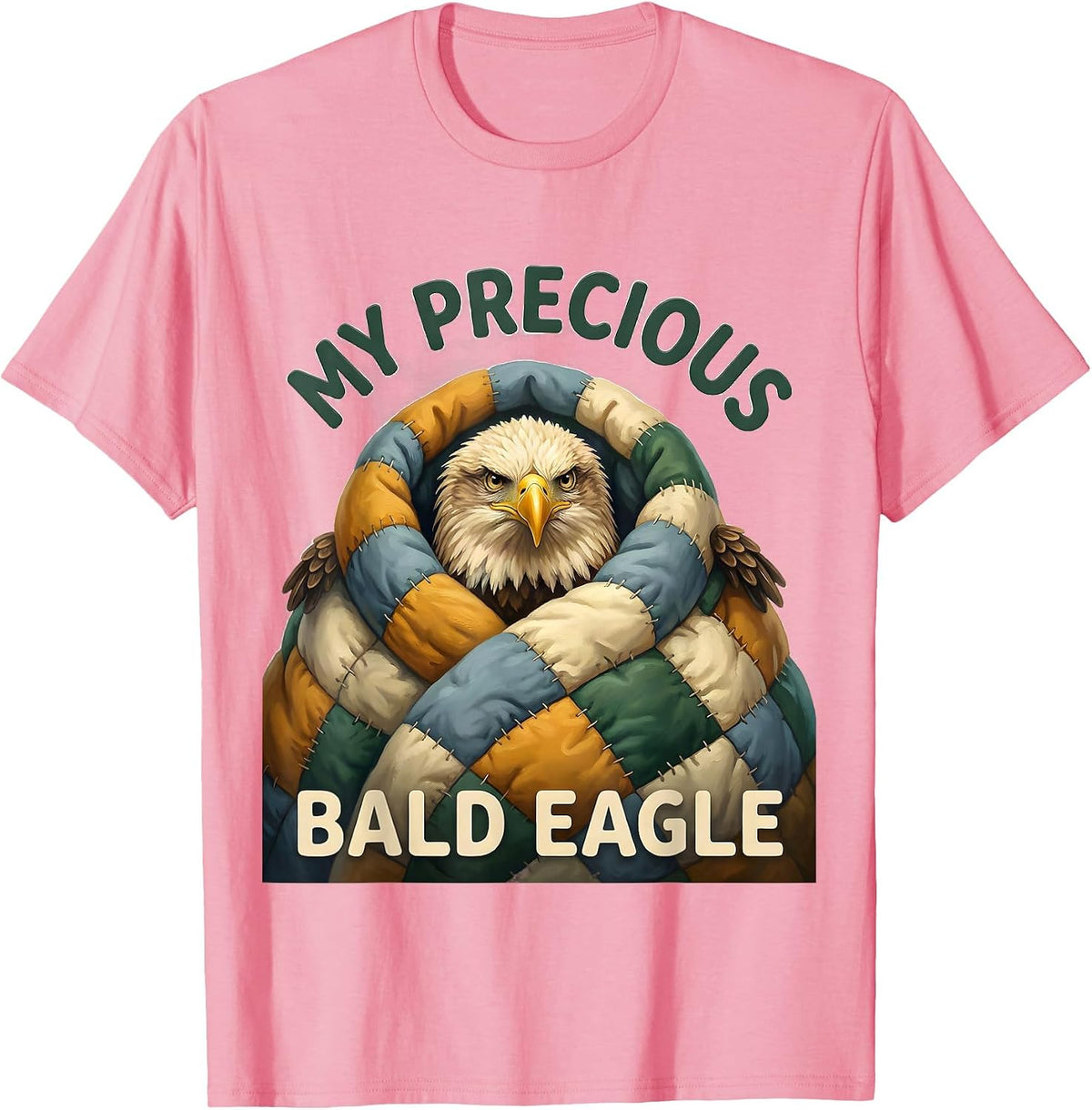 Men's My Precious Bald Eagle Funny Eagle Lover Novelty Mascot T-Shirt - Pink