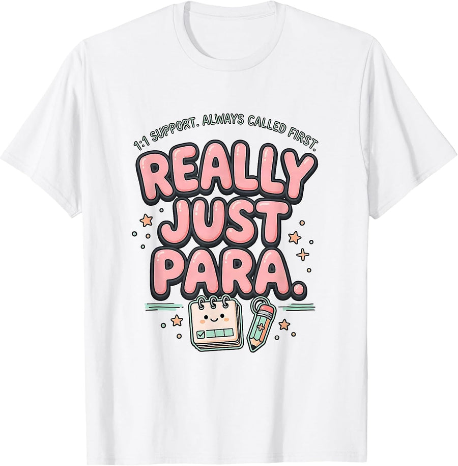 Men's 1:1 Support Always Called First Really Just Para Funny T-Shirt - White