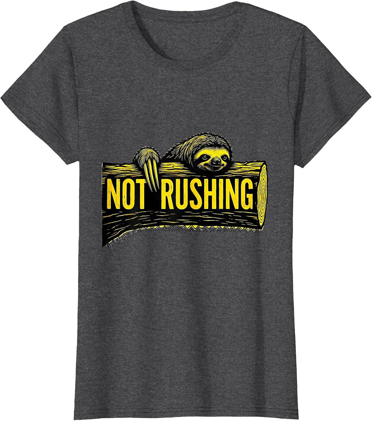 Women's Not Rushing Funny Sloth Lazy Humor Gift T-Shirt - Dark Heather Grey