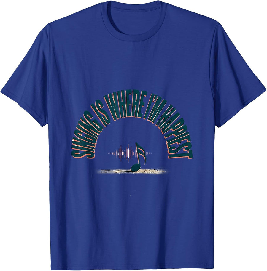 Singing Is Where I'm Happiest Funny Musical Theatre Singer T-Shirt - Royal Blue