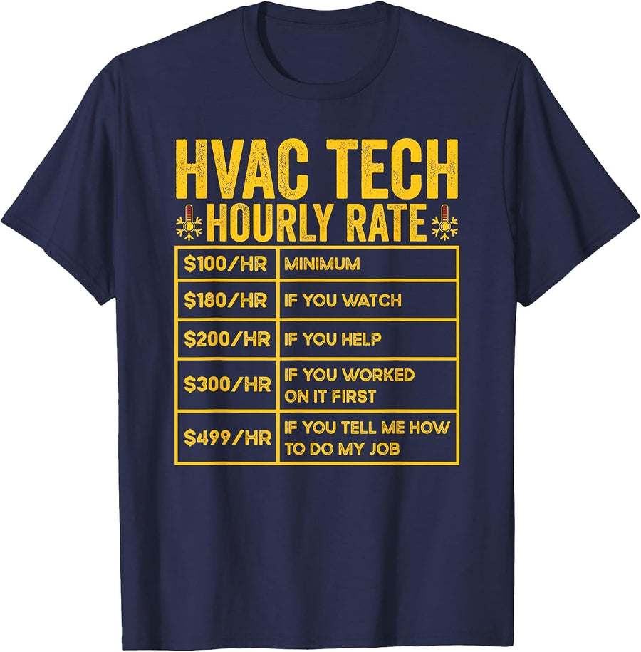 HVAC Tech Hourly Rate HVAC Technician Repairman T-Shirt - Navy Blue