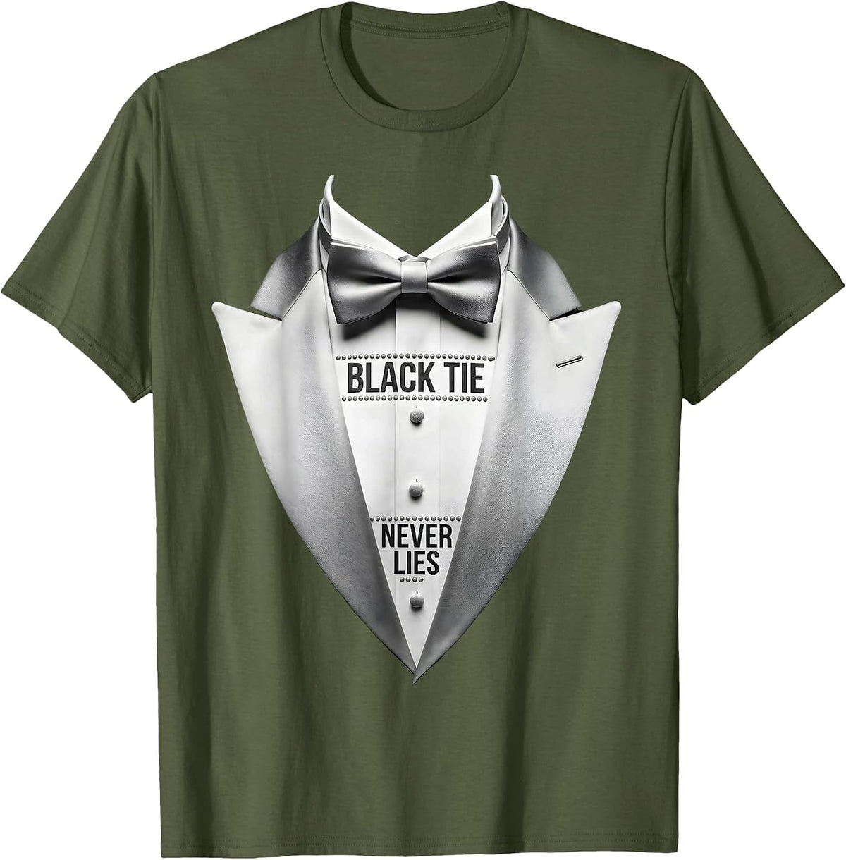 Men's Black Tie Never Lies Tuxedo Formal Style Design T-Shirt - Olive Green