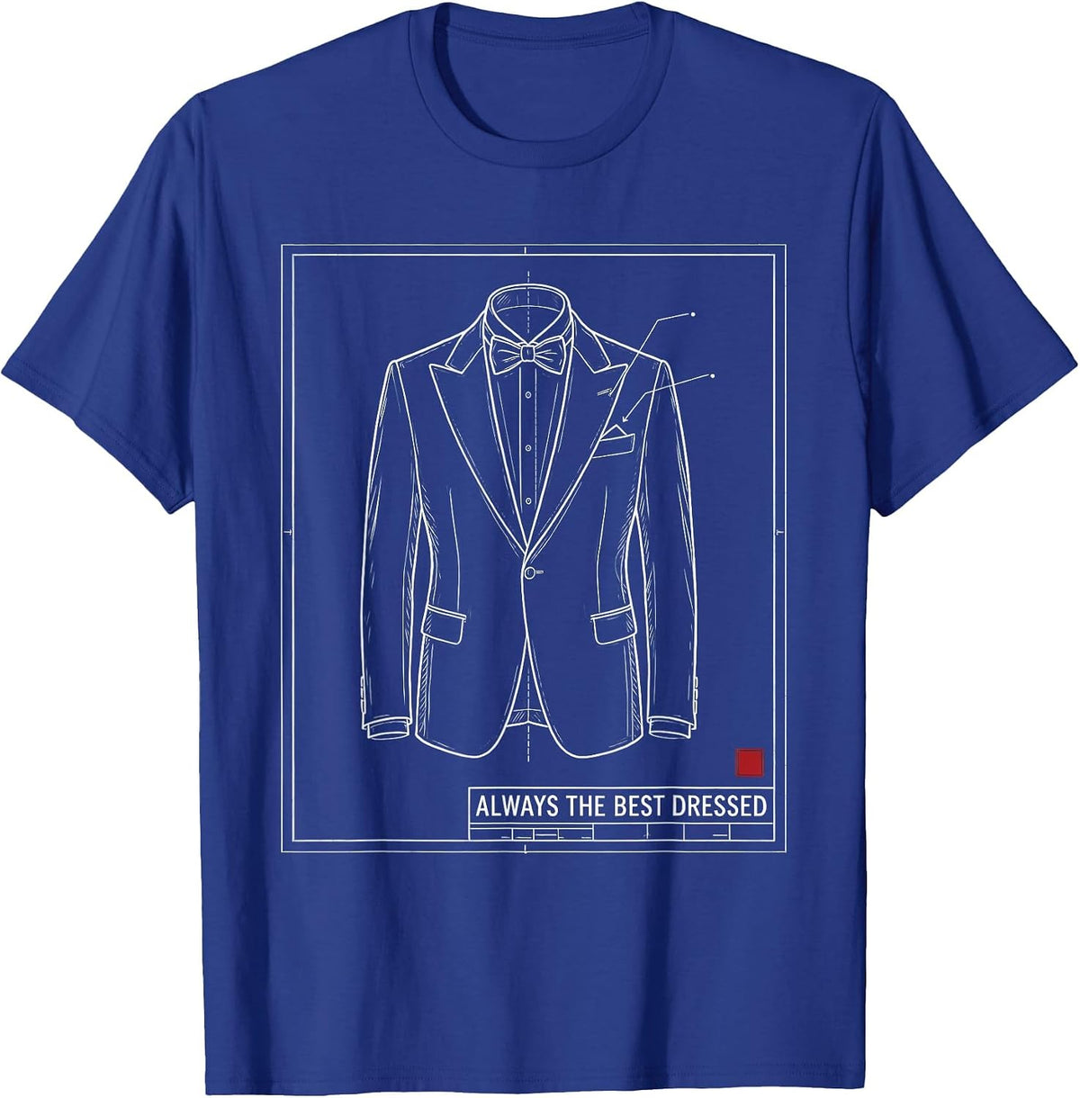 Always the Best Dressed Tuxedo Graphic Design T-Shirt - Royal Blue
