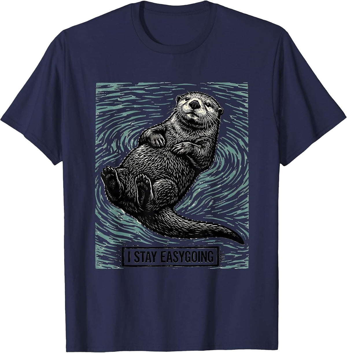 I Stay Easygoing Woodcut Engraving Otter Lover Humor T-Shirt - Navy Blue