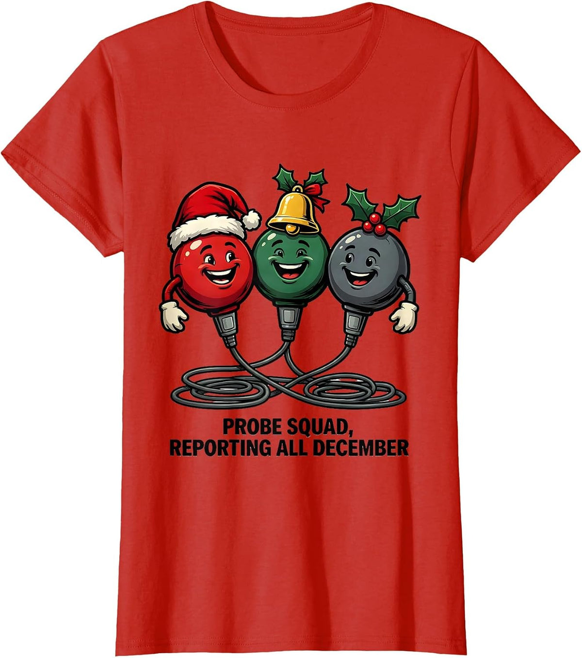 Probe Squad Reporting All December Funny Sonographer T-Shirt - Red