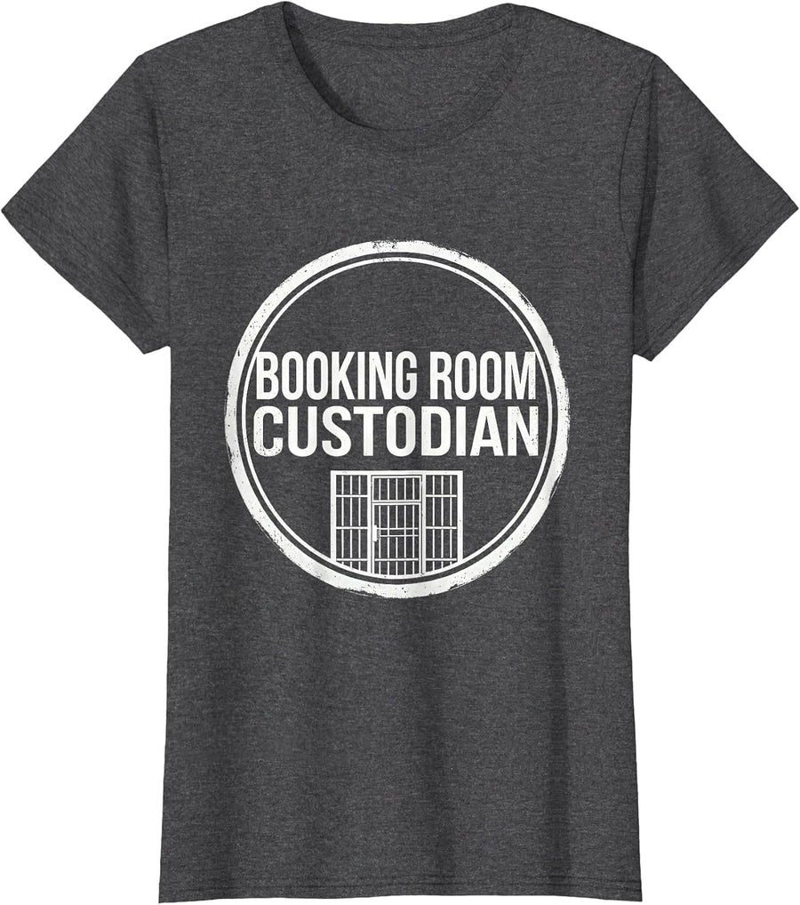 Women's Booking Room Custodian Funny Police Officer Gift Law T-Shirt - Dark Heather Grey