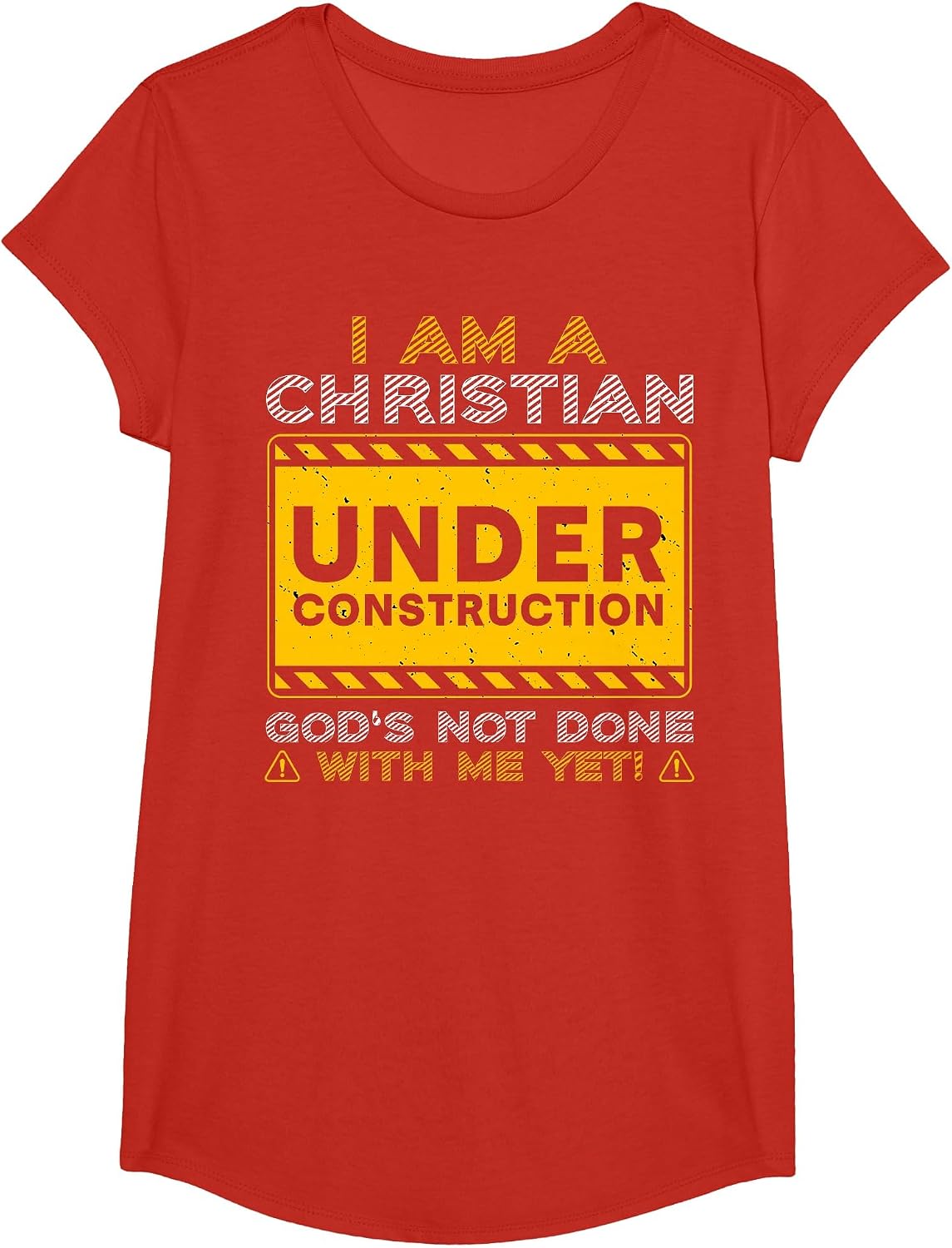 I'm A Christian Under Construction God's Not Done with Me T-Shirt - Girls Red