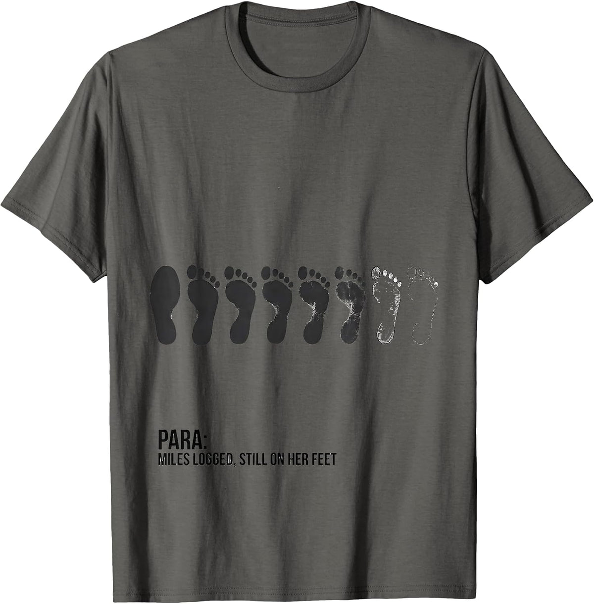 Para Miles Logged Still On Her Feet Funny Paraprofessional T-Shirt - Asphalt Grey