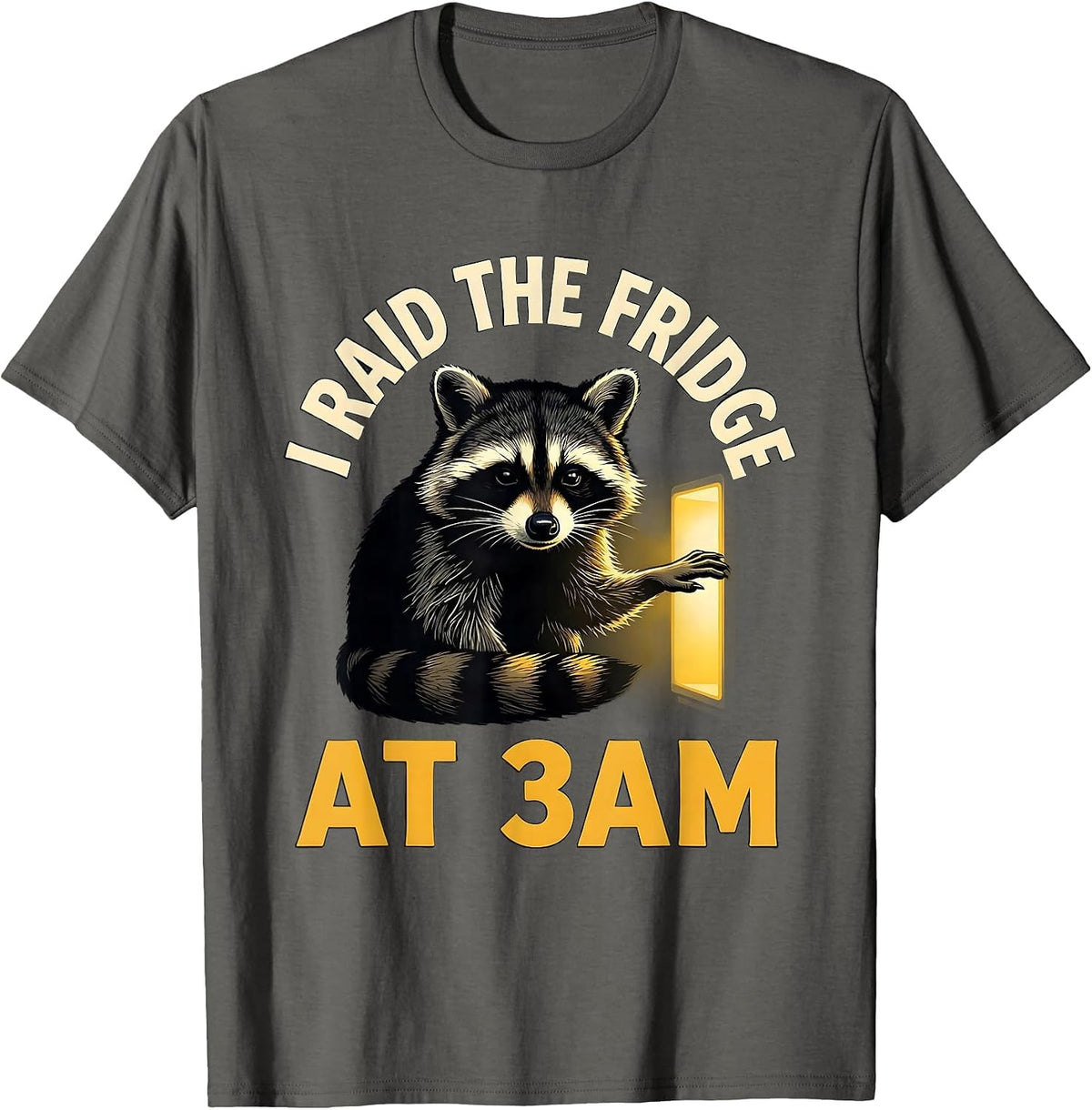 I Raid The Fridge At 3am Funny Raccoon Meme Trash Panda T-Shirt - Asphalt Grey
