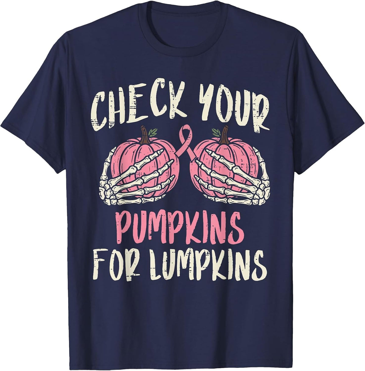 Check Your Pumpkins for Lumpkins Breast Cancer Awareness T-Shirt - Navy Blue