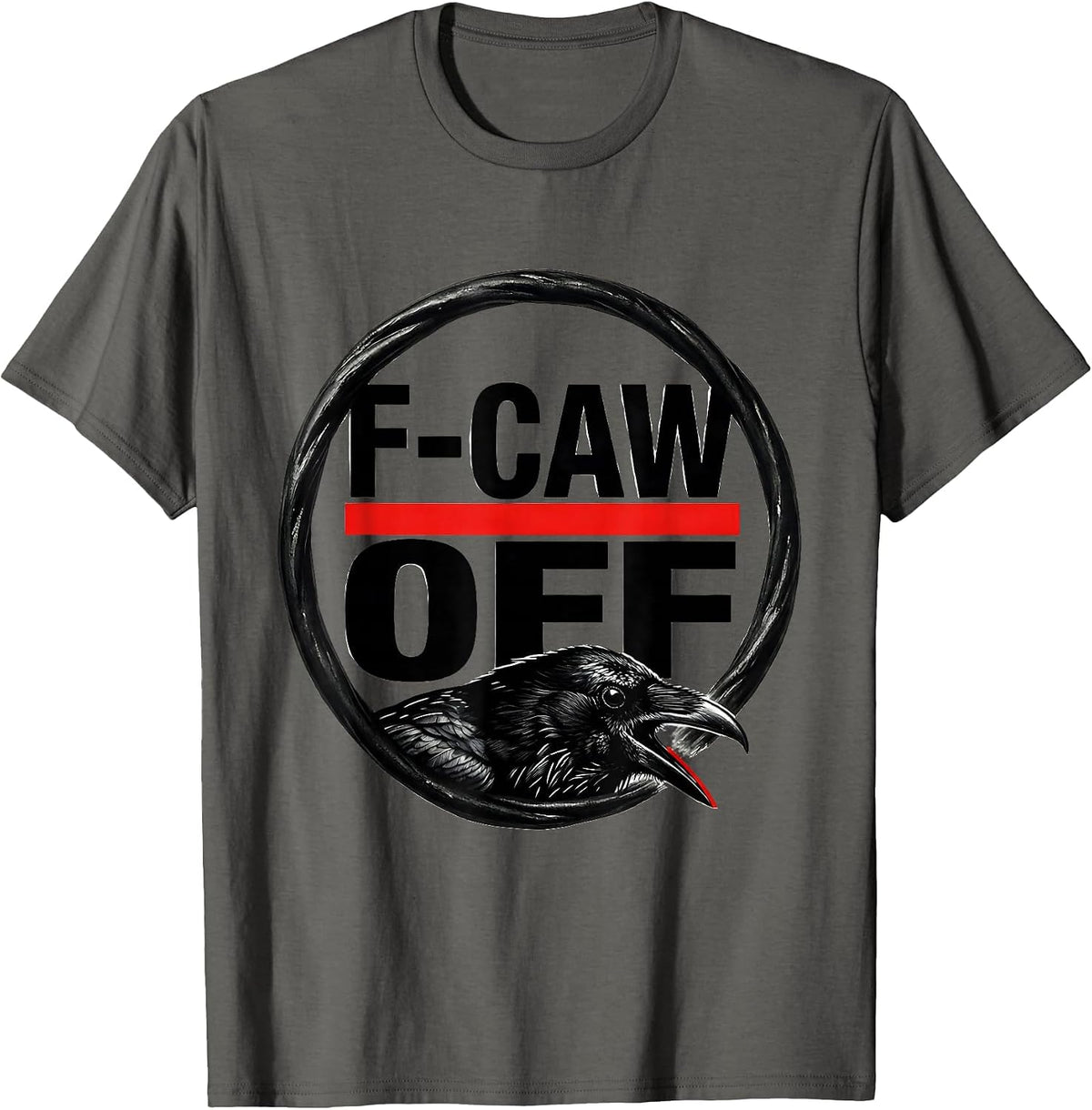 F-Caw-Off Funny Crow Meme Bird Shocked Humor T-Shirt - Asphalt Grey