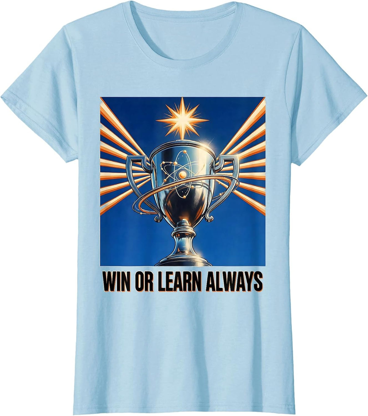 Win or Learn Always Wrestling Graphic Design T-Shirt - Baby Blue