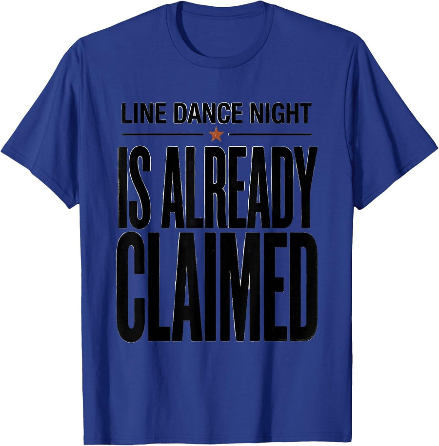 Line Dance Night Is Already Claimed Funny Line Dancer Group T-Shirt - Royal Blue