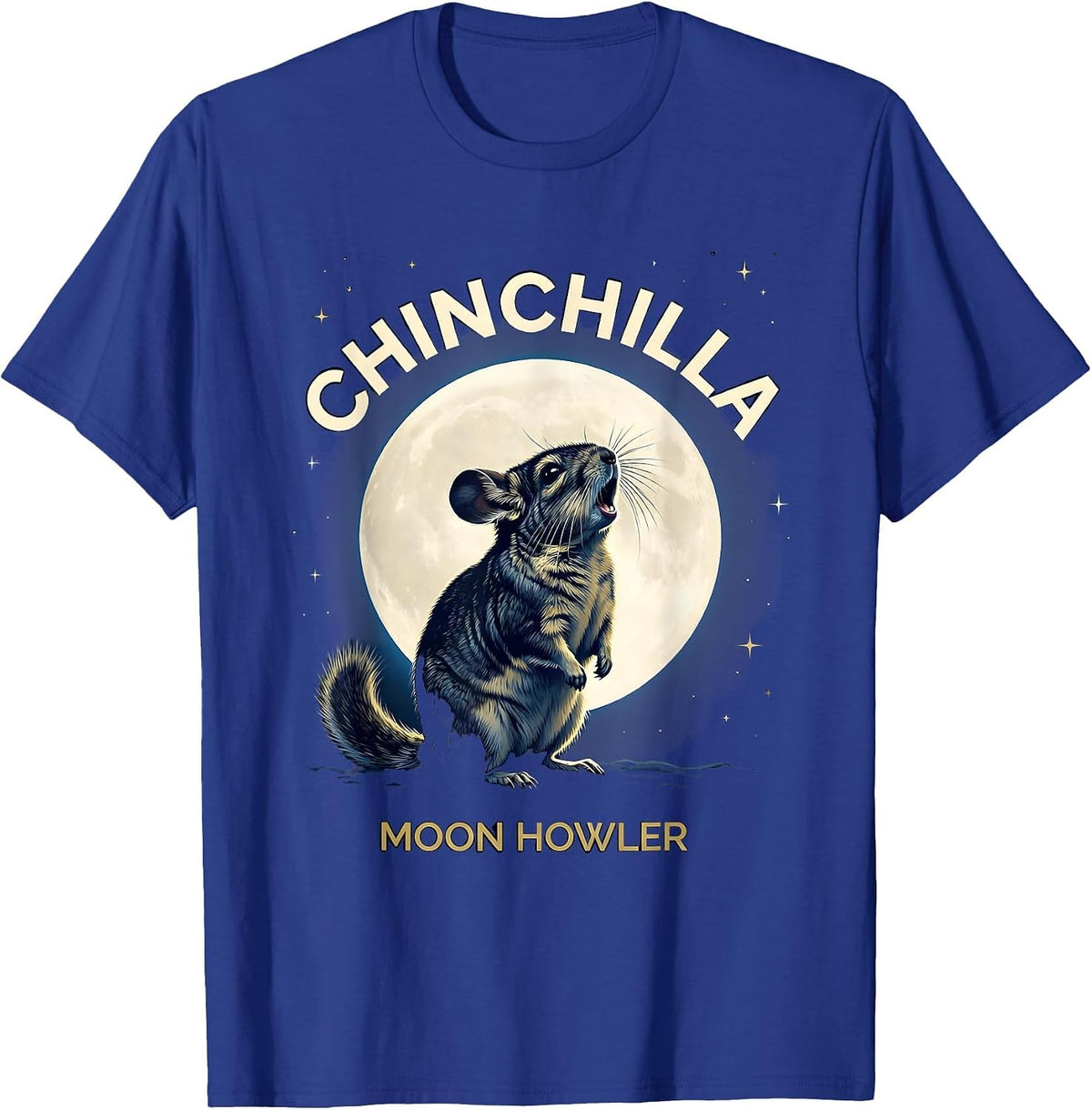 Chinchilla Moon Howler Cosmic Funny Small Mammal Pet Lover T-Shirt - Royal Blue
