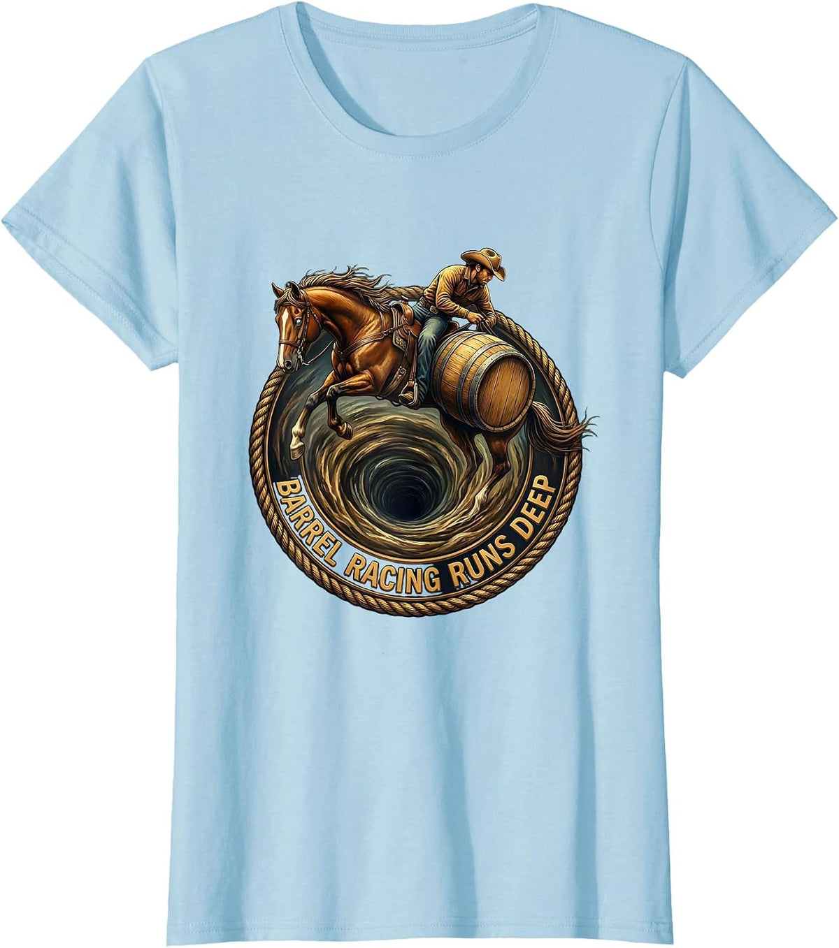 Barrel Racing Runs Deep Rodeo Design T-Shirt - Baby Blue