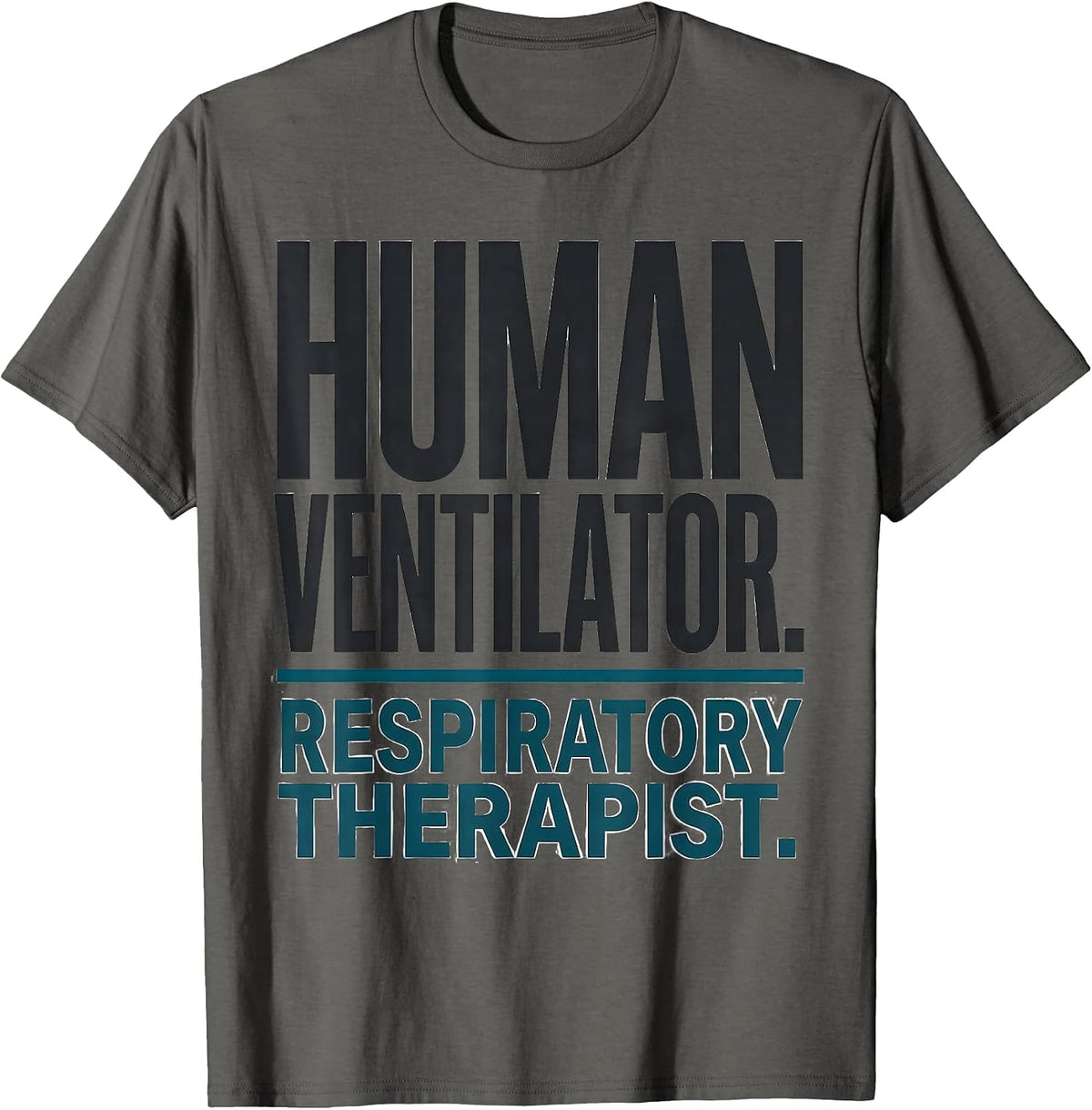 Men's Human Ventilator Respiratory Therapist T-Shirt - Asphalt Grey