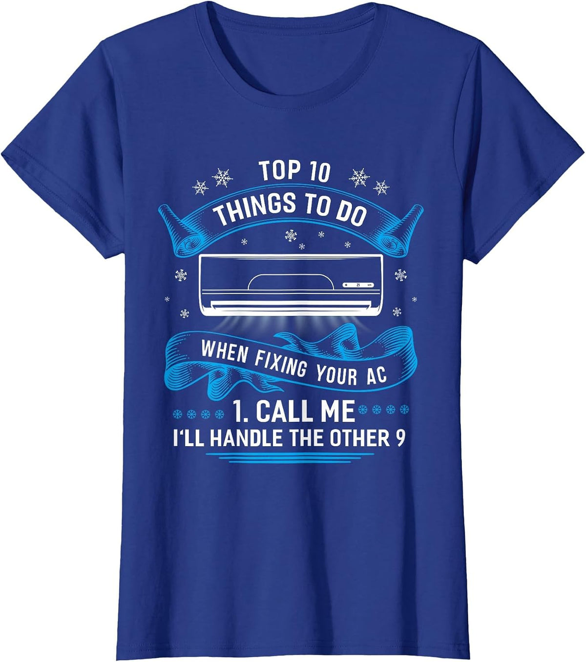 Top 10 Things to do When Fixing Your AC Shirt Funny HVAC T-Shirt - Royal Blue