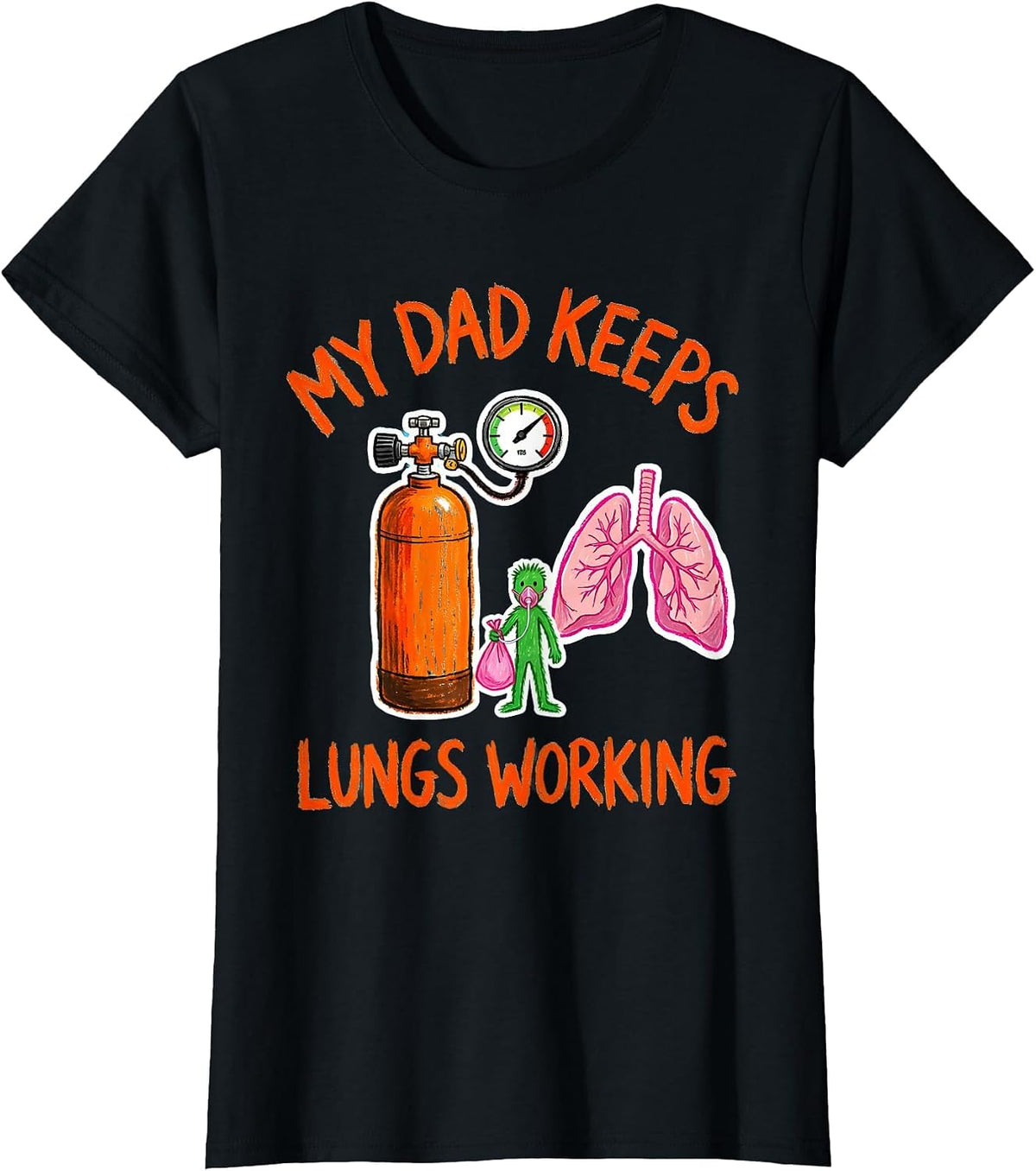 Women's My Dad Keeps Lungs Working Funny Respiratory Therapist RT T-Shirt - Black