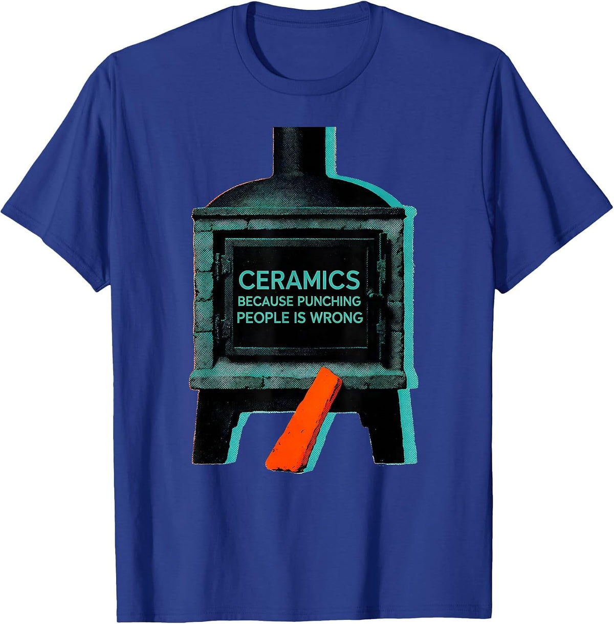 Ceramics Because Punching People Is Wrong Pottery Lover T-Shirt - Royal Blue