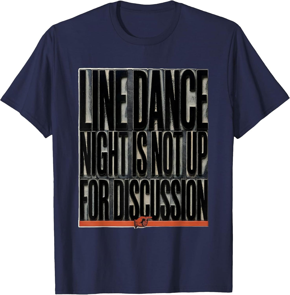 Line Dance Night Is Not Up For Discussion Funny T-Shirt - Navy Blue