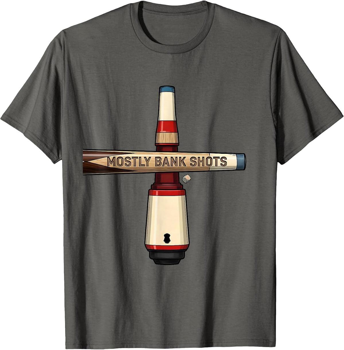 Mostly Bank Shots Funny Billiards Player Bar League Humor T-Shirt - Asphalt Grey