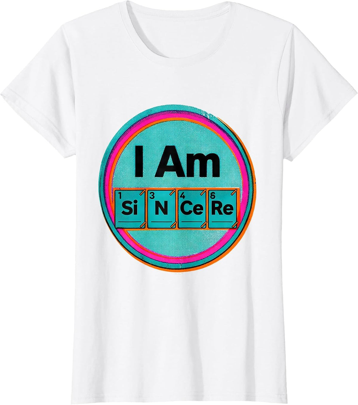 I Am SiNCeRe Risograph Science Teacher Chemistry Humor T-Shirt - White