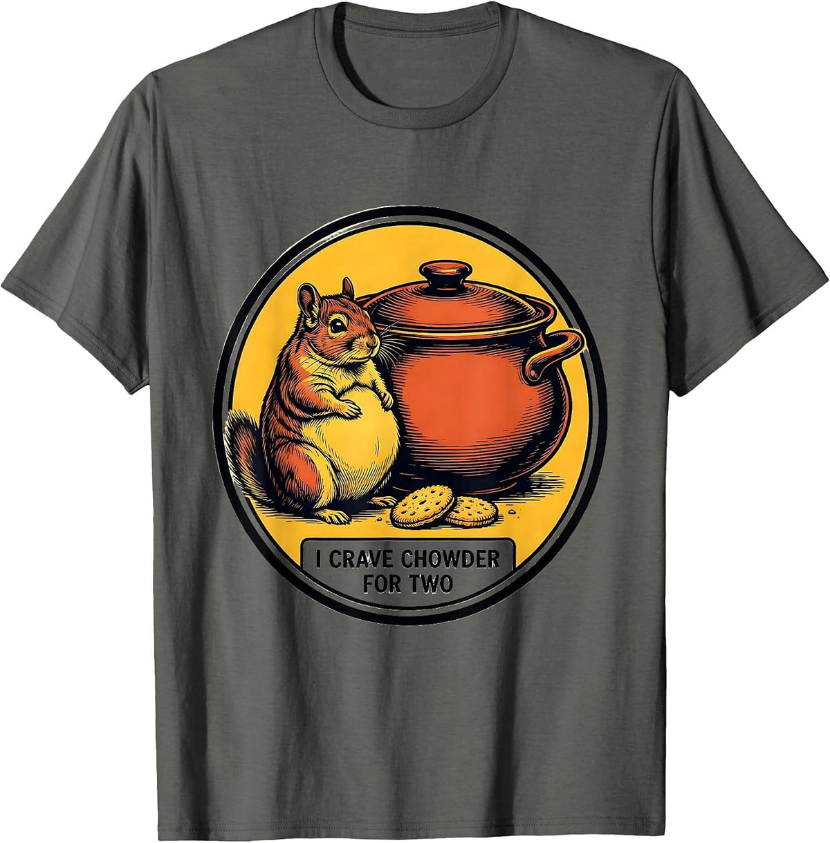Chowder Chinchilla I Crave Chowder For Two Funny T-Shirt - Asphalt Grey