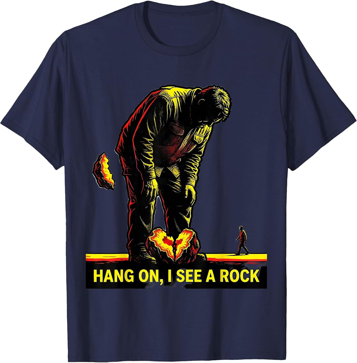Men's Hang On, I See A Rock Funny Rock Collector Geology Humor T-Shirt - Navy Blue