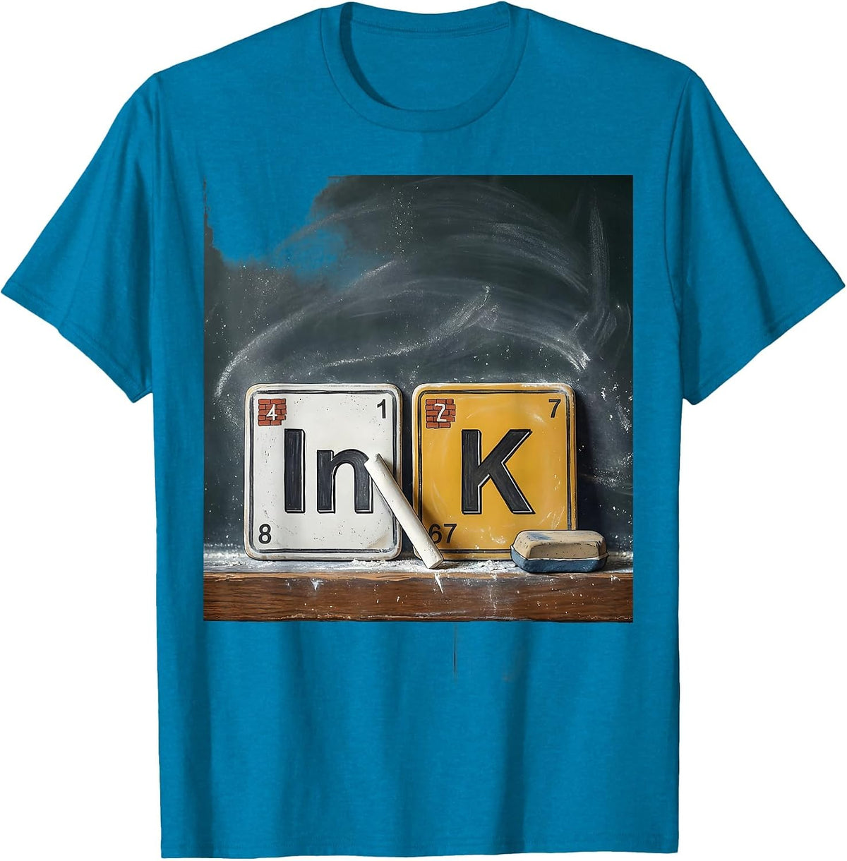 InK Funny Periodic Table Chemistry Pun Science Teacher Gift T-Shirt - Sapphire Blue