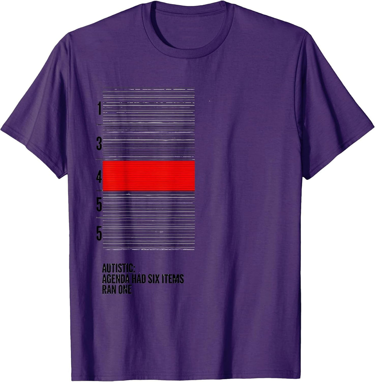 Men's Autistic: Agenda Had Six Items, Ran One Funny T-Shirt - Purple
