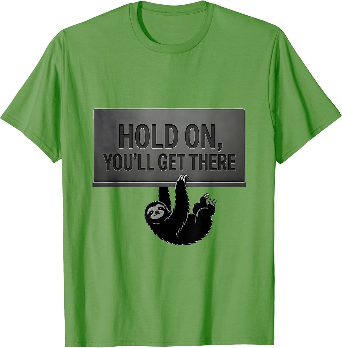 Men's Hold On, You'll Get There Funny Sloth Lazy Animal Lover T-Shirt - Grass Green