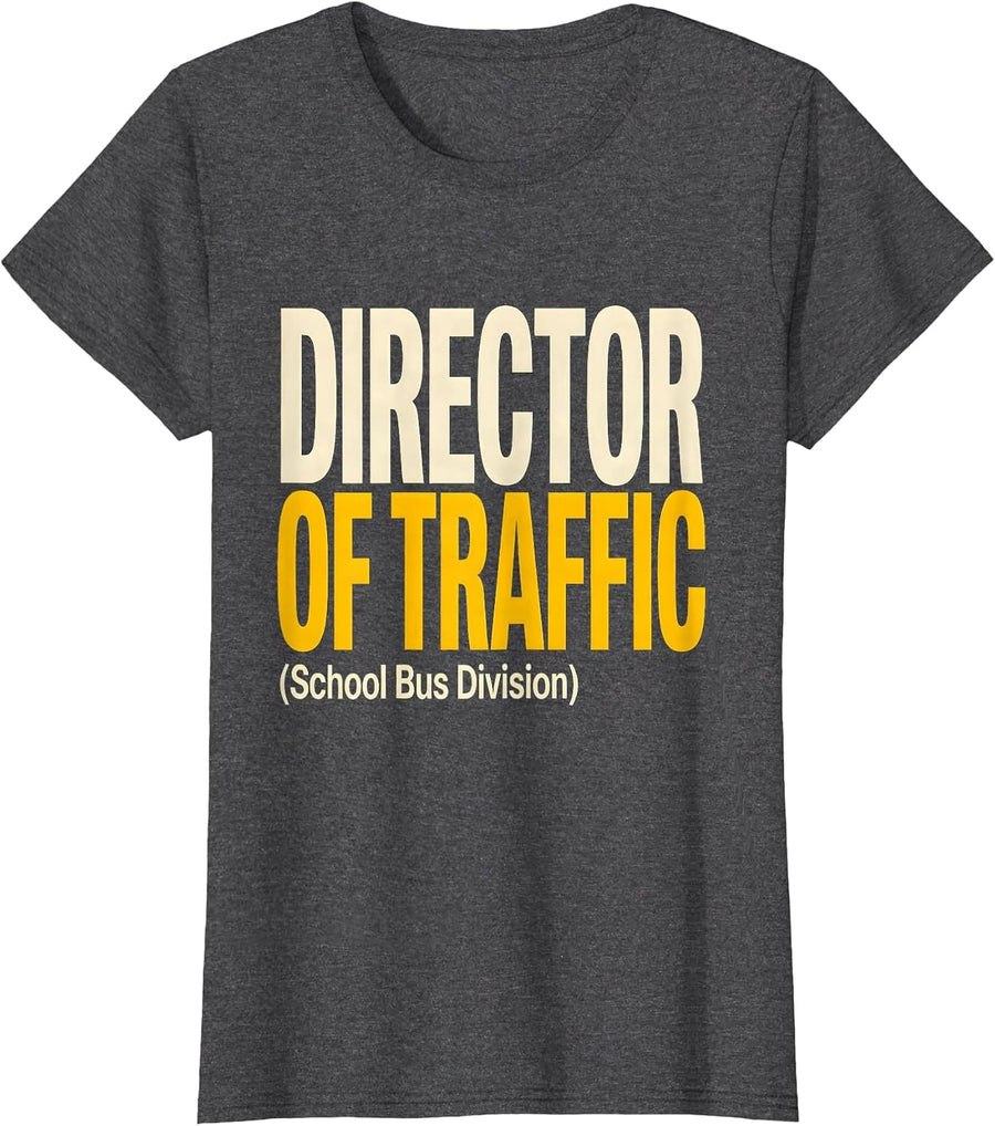 Women's Director Of Traffic (School Bus Division) Funny T-Shirt - Dark Heather Grey