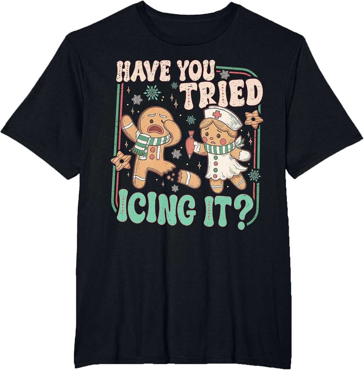 Retro Gingerbread Have You Tried Icing It ER Nurse Group T-Shirt - Black