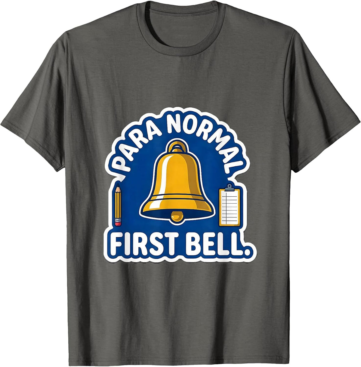 Men's Para Normal First Bell Funny Paraprofessional Back To School T-Shirt - Asphalt Grey