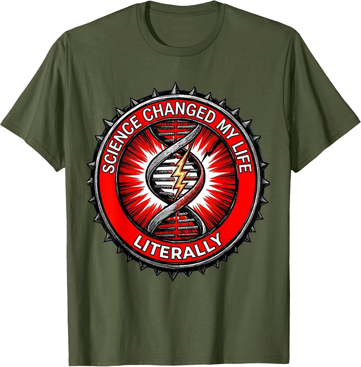 Science Changed My Life Literally Teacher Design T-Shirt - Olive Green