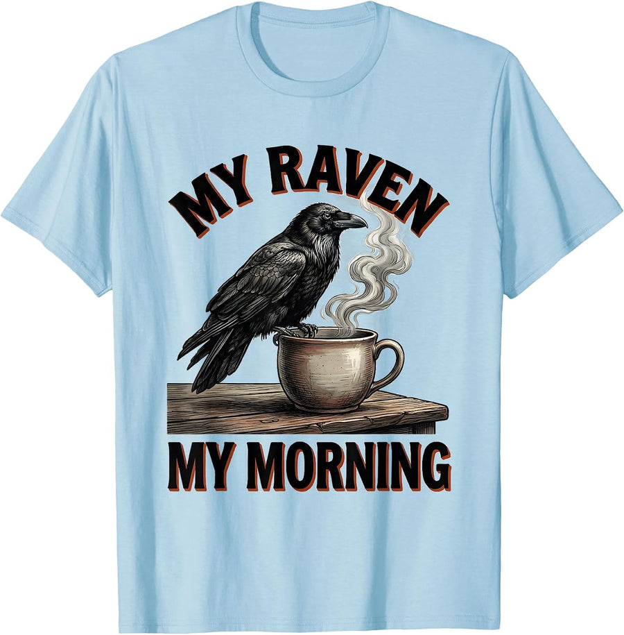 Men's My Raven My Morning Gothic Dark Humor Crow Lover T-Shirt - Baby Blue