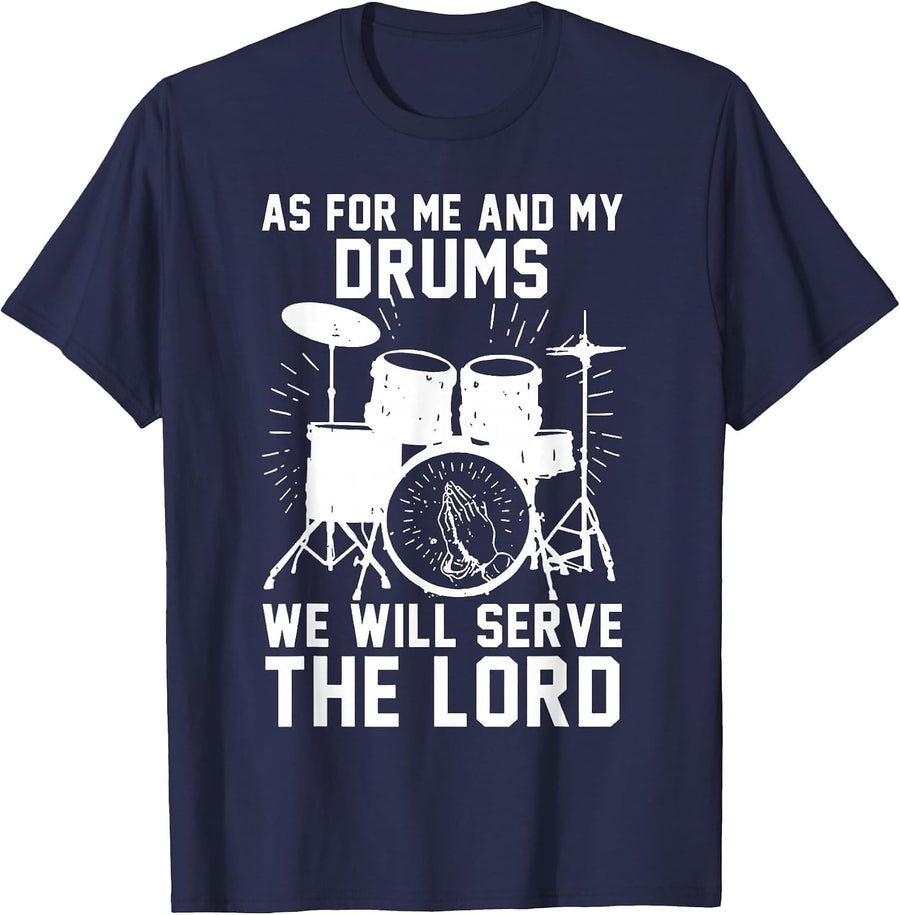As for Me and My Drums We Will Serve The Lord T-Shirt - Navy Blue
