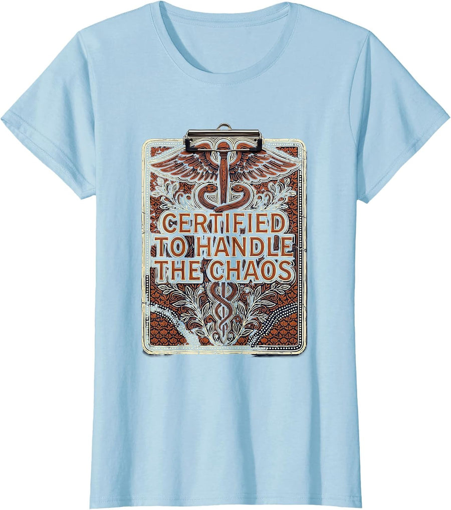 Women's Certified To Handle The Chaos Medical Assistant T-Shirt - Baby Blue