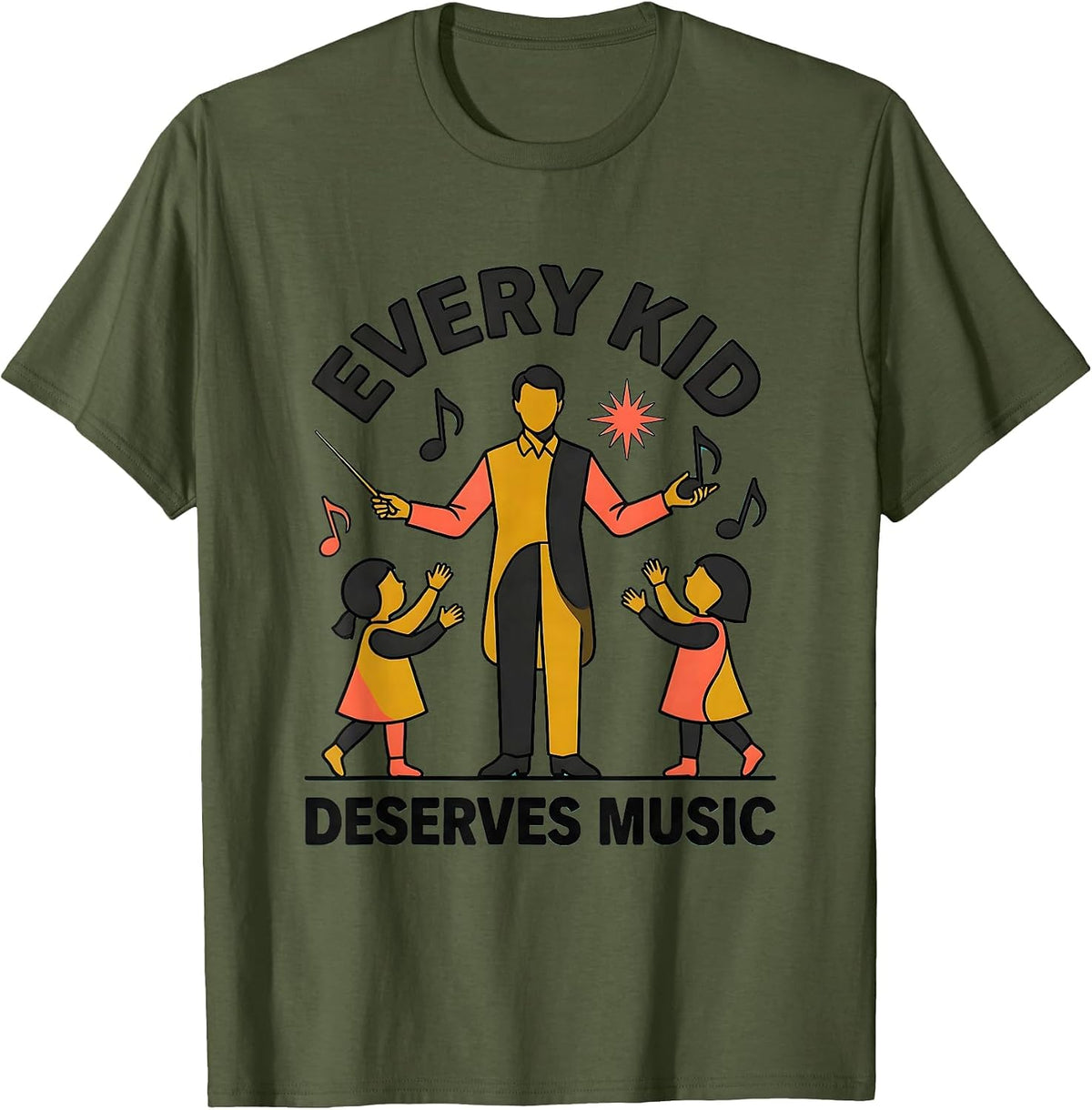 Every Kid Deserves Music Teacher Design T-Shirt - Olive Green